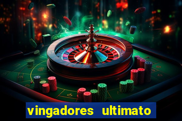 vingadores ultimato dublado download